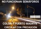 No funcionan los semáforos de Colón y Puerto Madryn, piden circular con precaución