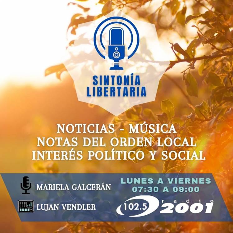Informate con Sintonía Libertaria en la primera mañana de Radio 2001