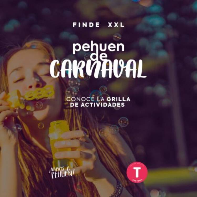 Pehuen de Carnaval: conocé la grilla de actividades que te esperan este finde XXL