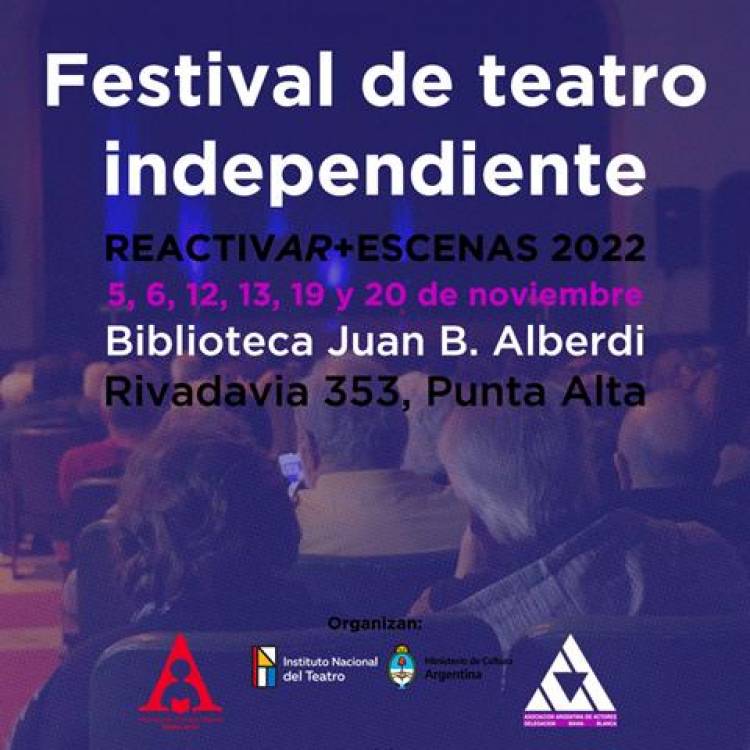 Punta Alta se prepara para el Festival de Teatro Independiente REactivAR+Escenas2022