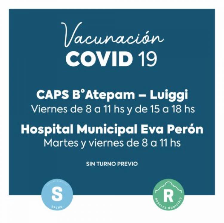 La vacunación contra Covid 19 continuará en CAPS B° Luiggi y en el Hospital Municipal Eva Perón