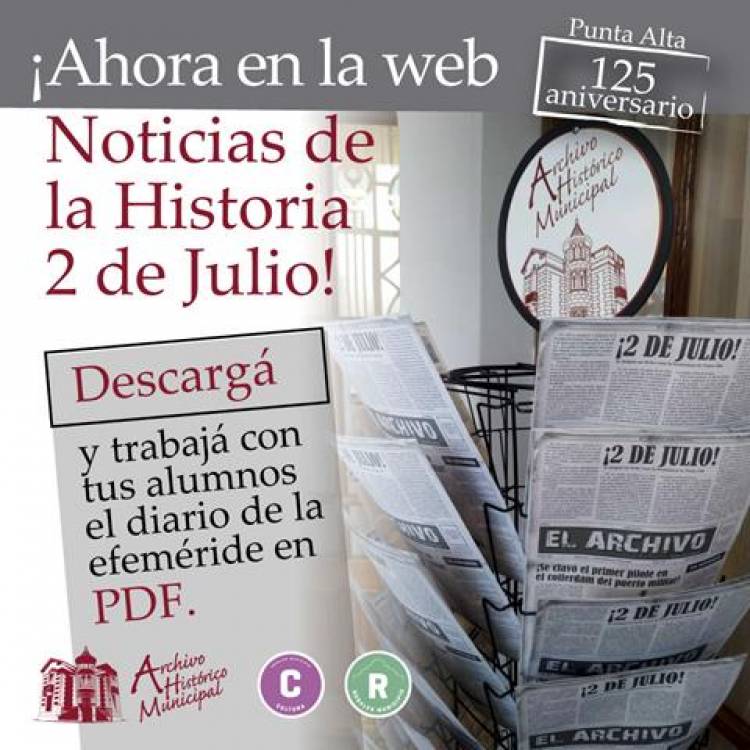 El Archivo Histórico Municipal lanzó “Noticias de la Historia” sobre el 2 de Julio